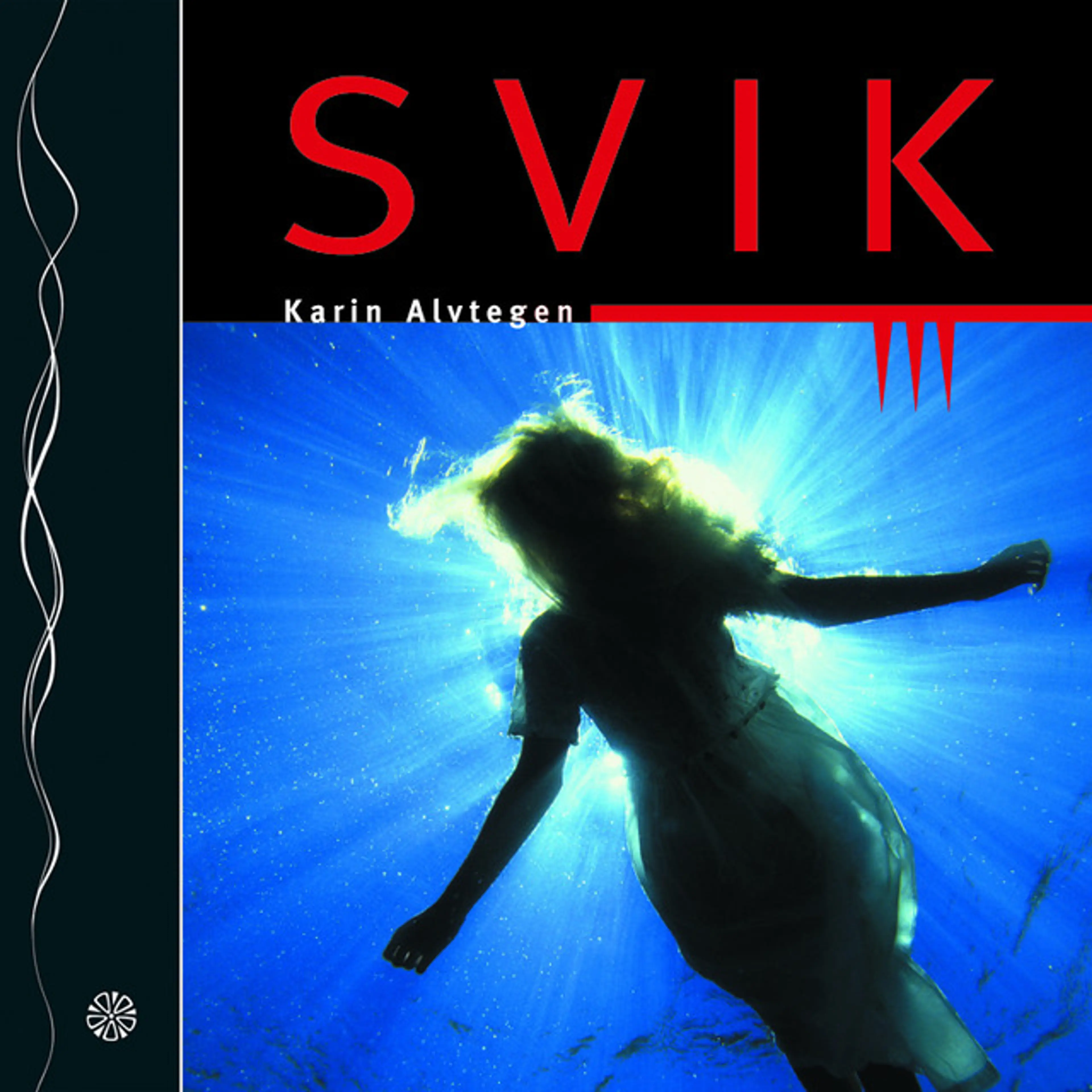 Omslag Svik av Karin Alvtegen (Lydbok)