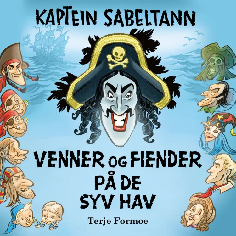 Omslag Kaptein Sabeltann - Venner og fiender på de syv hav av Terje Formoe (Lydbok)
