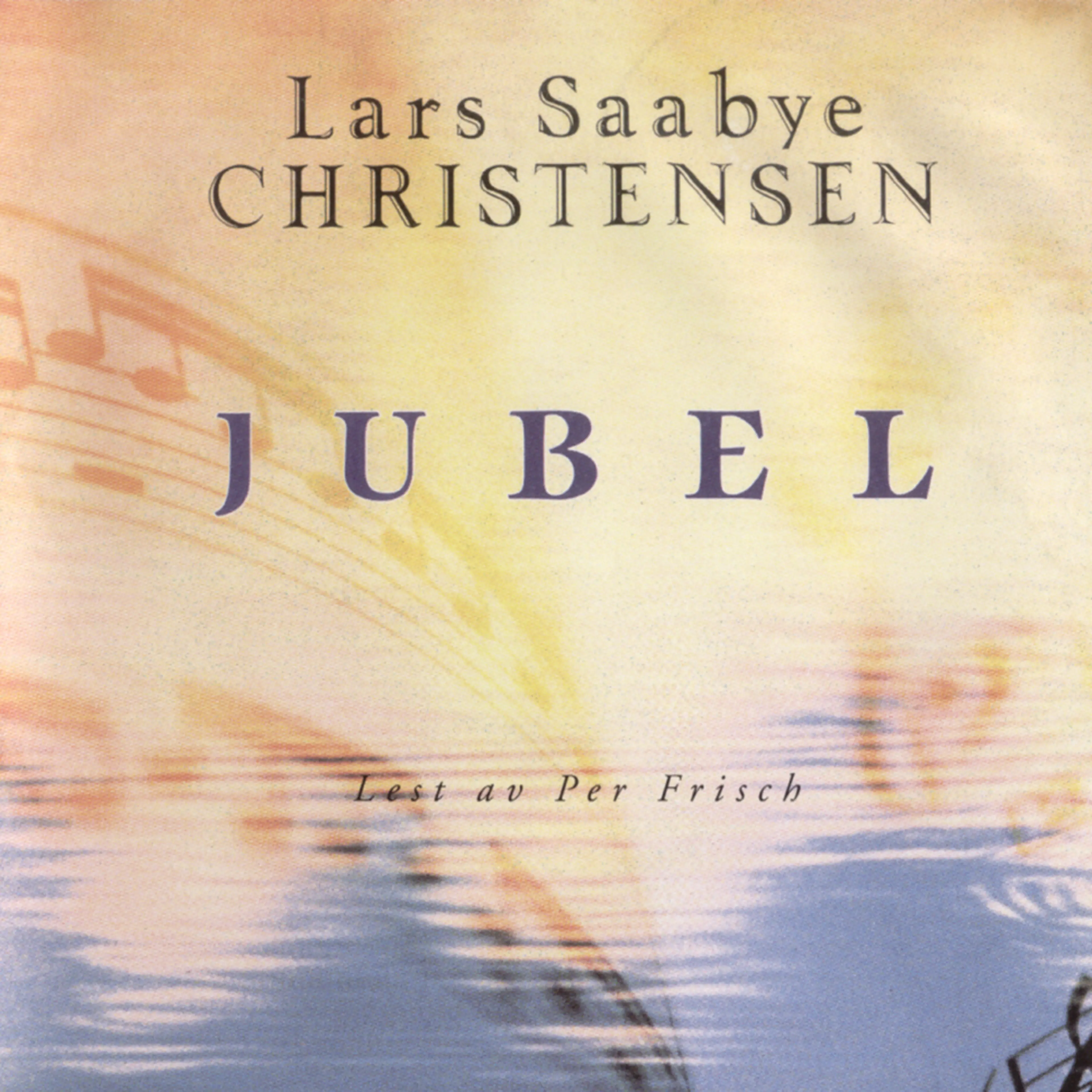 Omslag Jubel av Lars Saabye Christensen (Lydbok)