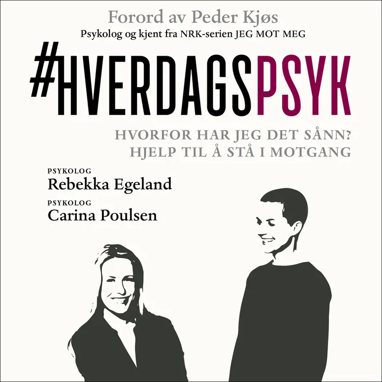Omslag Hverdagspsyk av Rebekka Egeland, Peder Kjøs og Carina Poulsen (Lydbok)