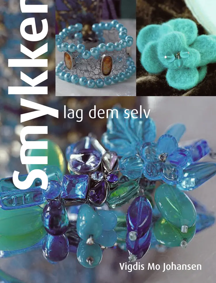 Omslag Smykker, lag dem selv av Vigdis Mo Johansen (Innbundet)