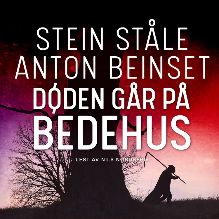 Omslag Døden går på bedehus av Anton Beinset og Stein Ståle (Lydbok)