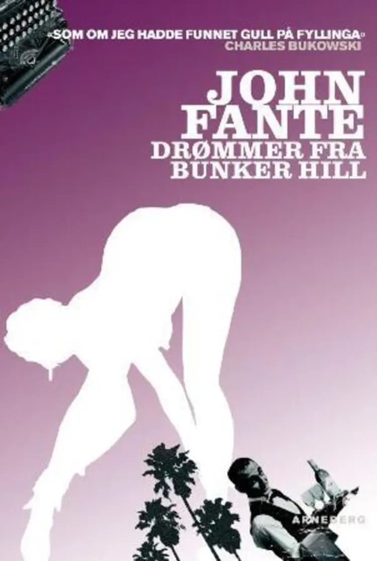 Omslag Drømmer fra Bunker Hill av John Fante (Heftet)