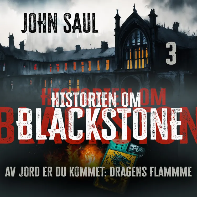 Omslag Av jord er du kommet: Dragens flamme av John Saul (Lydbok)