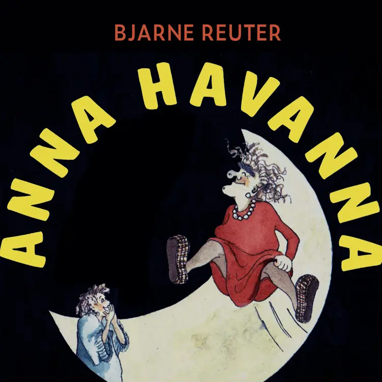 Omslag Anna Havanna av Bjarne Reuter (Lydbok)