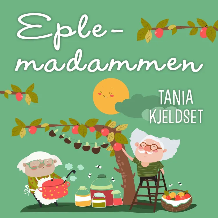 Omslag Eplemadammen av Tania Kjeldset (Lydbok)