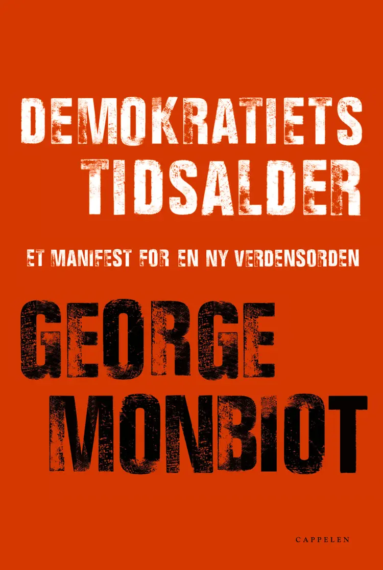 Omslag Demokratiets tidsalder av George Monbiot (Innbundet)