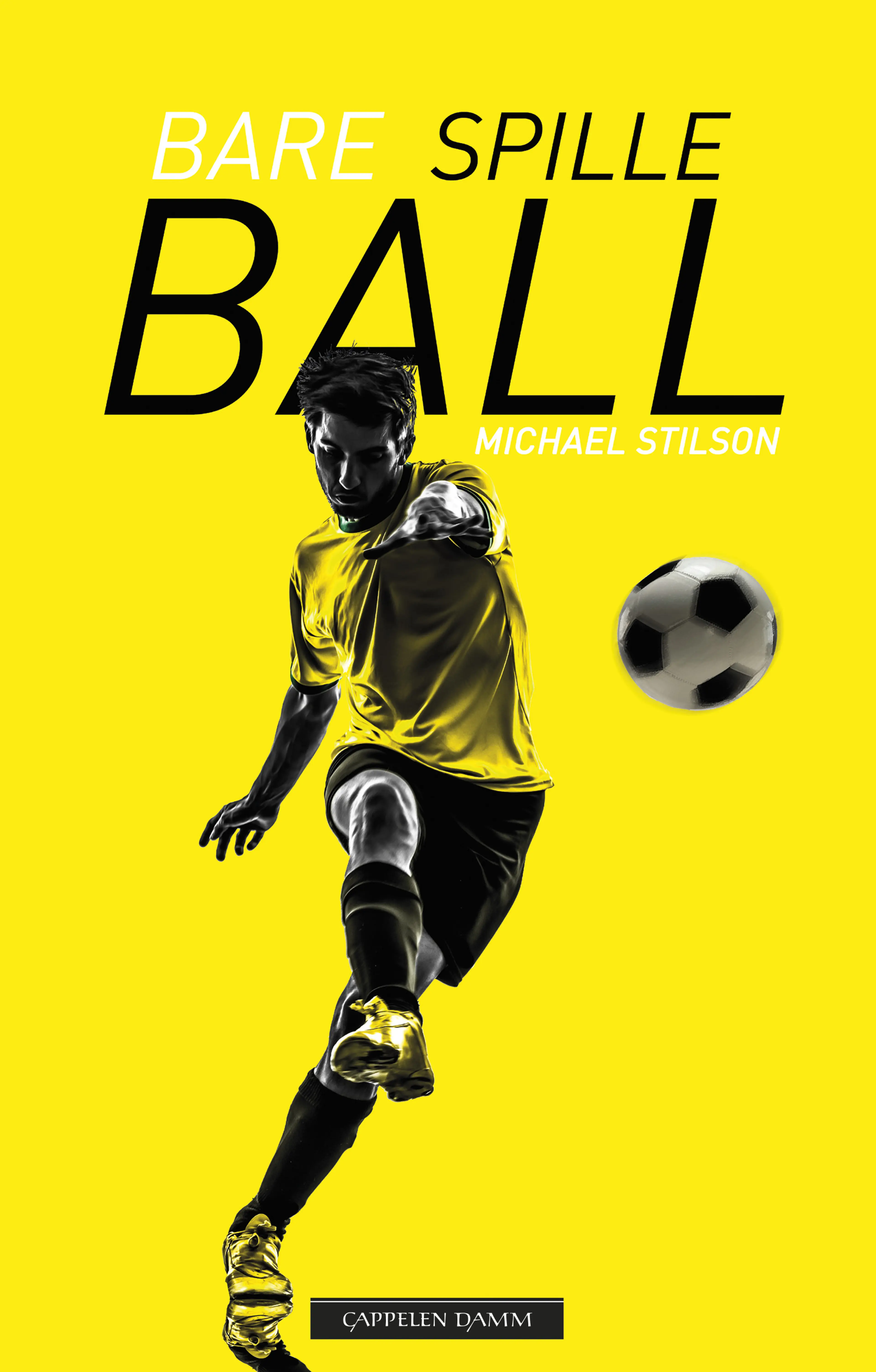 Omslag Bare spille ball av Michael Stilson (Heftet)
