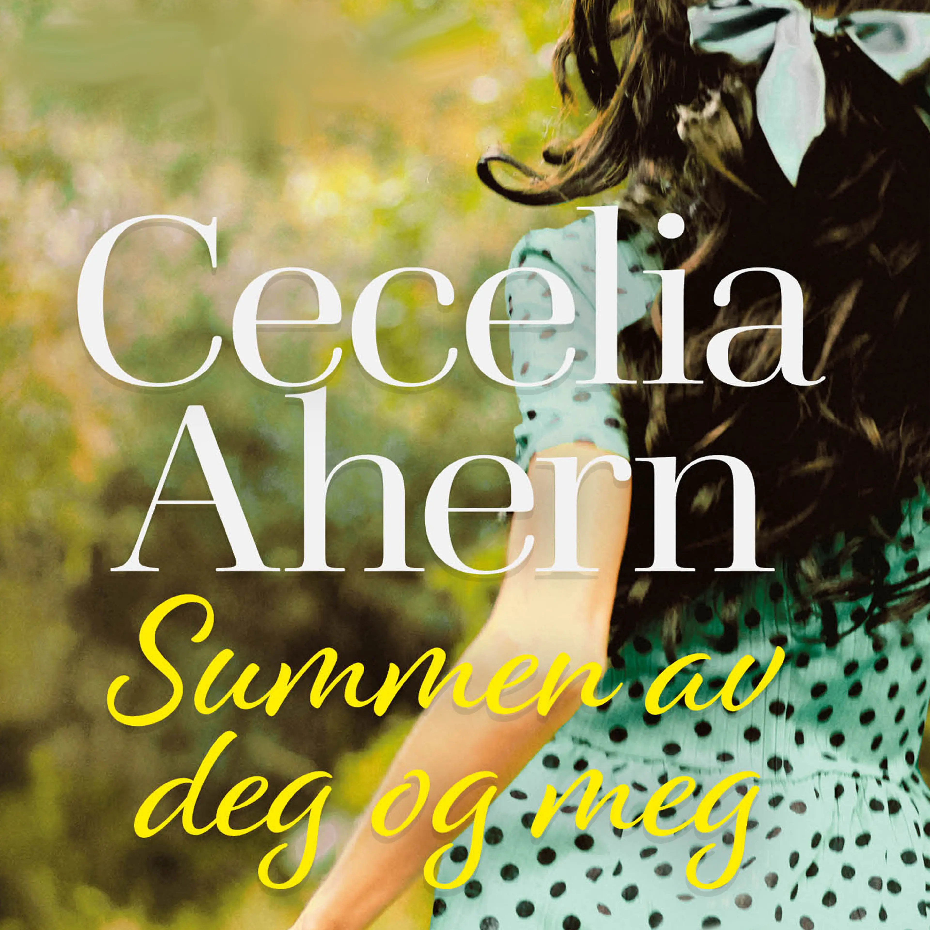 Omslag Summen av deg og meg av Cecelia Ahern (Lydbok)
