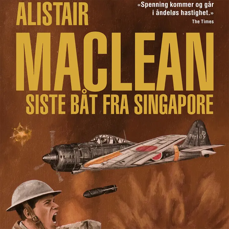 Omslag Siste båt fra Singapore av Alistair MacLean (Lydbok)