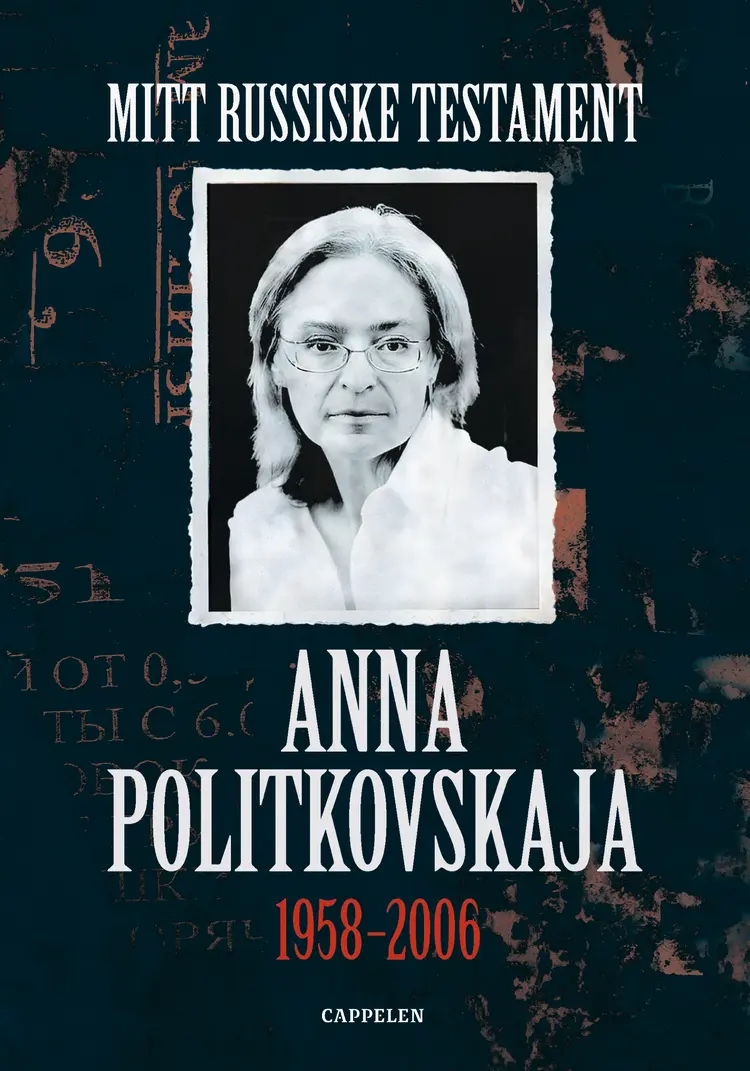 Omslag Mitt russiske testament av Anna Politkovskaja (Innbundet)