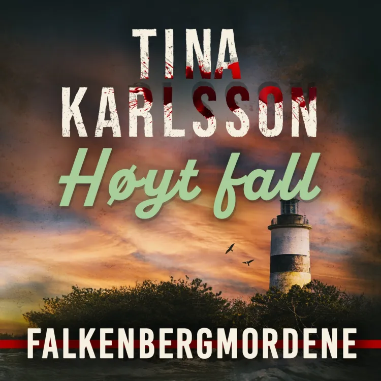 Omslag Høyt fall av Tina Karlsson (Lydbok)