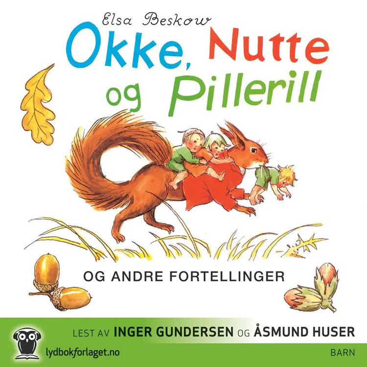 Omslag Okke, Nutte og Pillerill og andre fortellinger av Elsa Beskow (Lydbok)