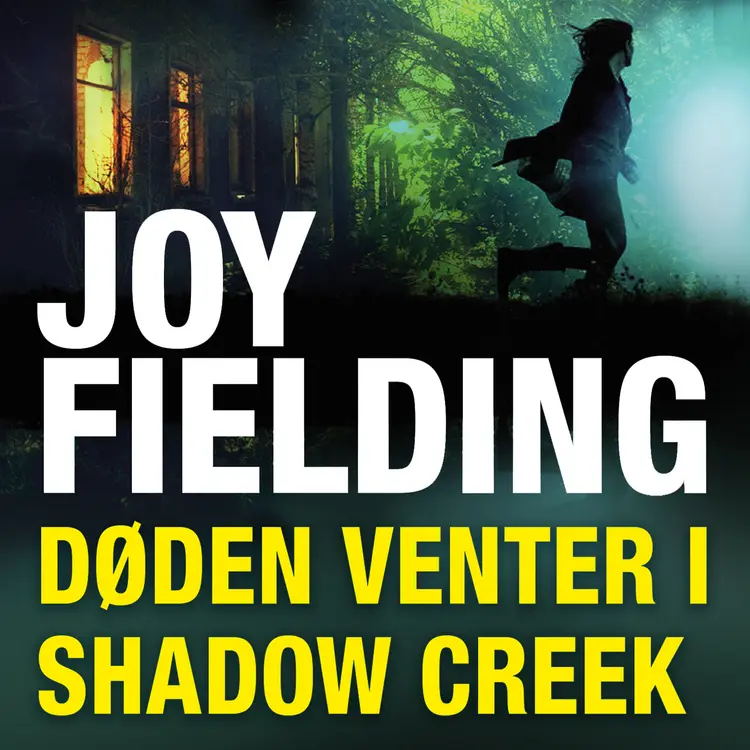 Omslag Døden venter i Shadow Creek av Joy Fielding (Lydbok)