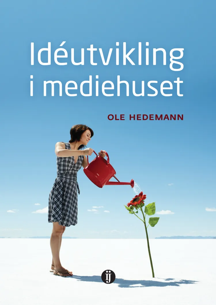 Omslag Idéutvikling i mediehuset av Ole Hedemann (Heftet)