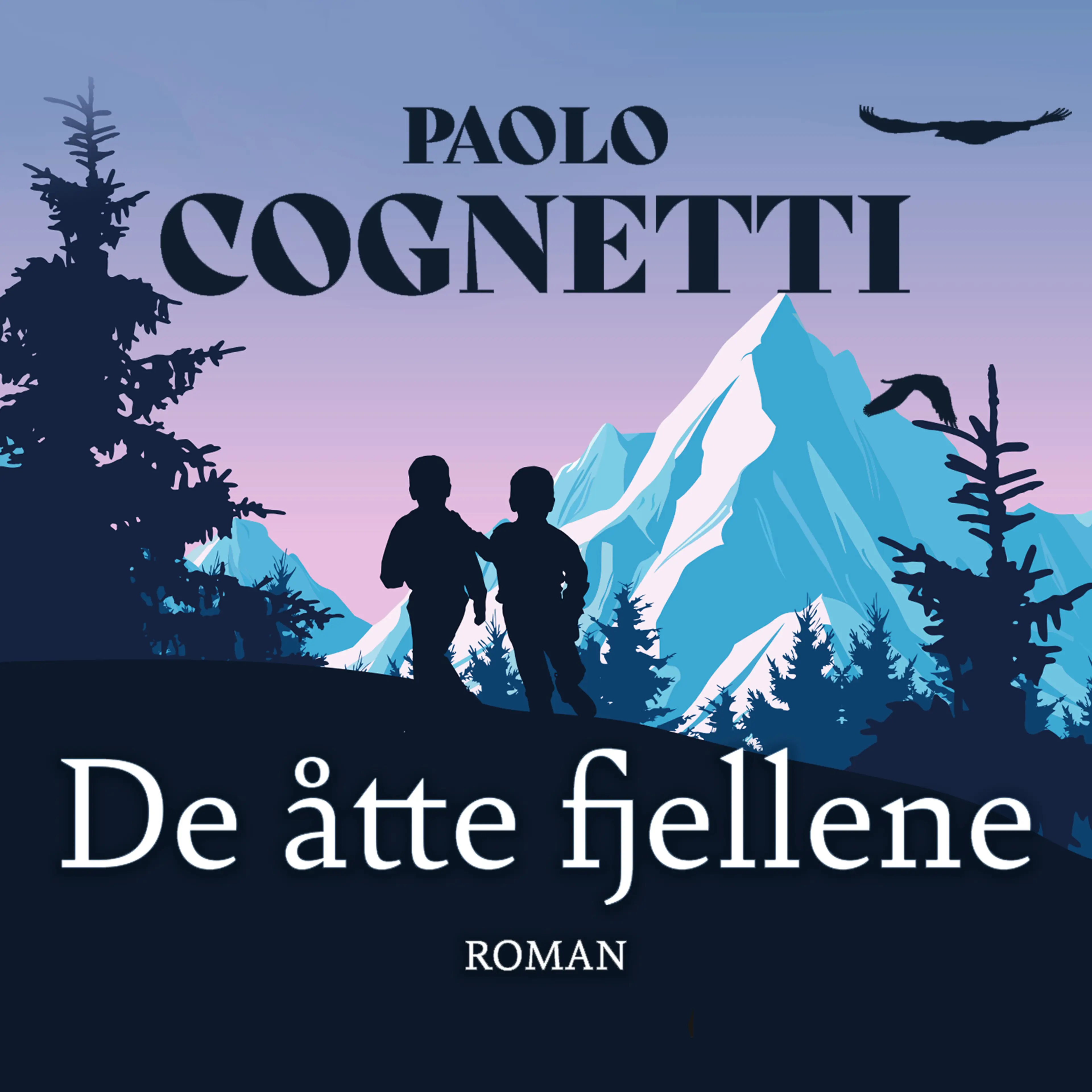 Omslag De åtte fjellene av Paolo Cognetti (Lydbok)