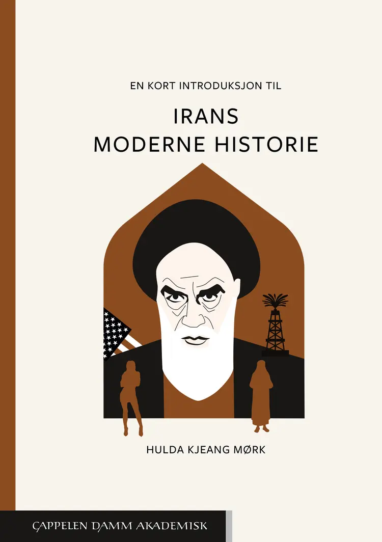 Omslag En kort introduksjon til Irans moderne historie av Hulda Kjeang Mørk (Ebok)