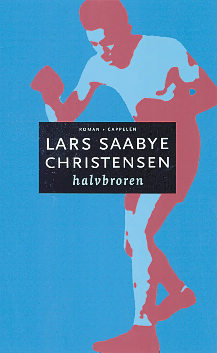 Omslag Halvbroren av Lars Saabye Christensen (Innbundet)