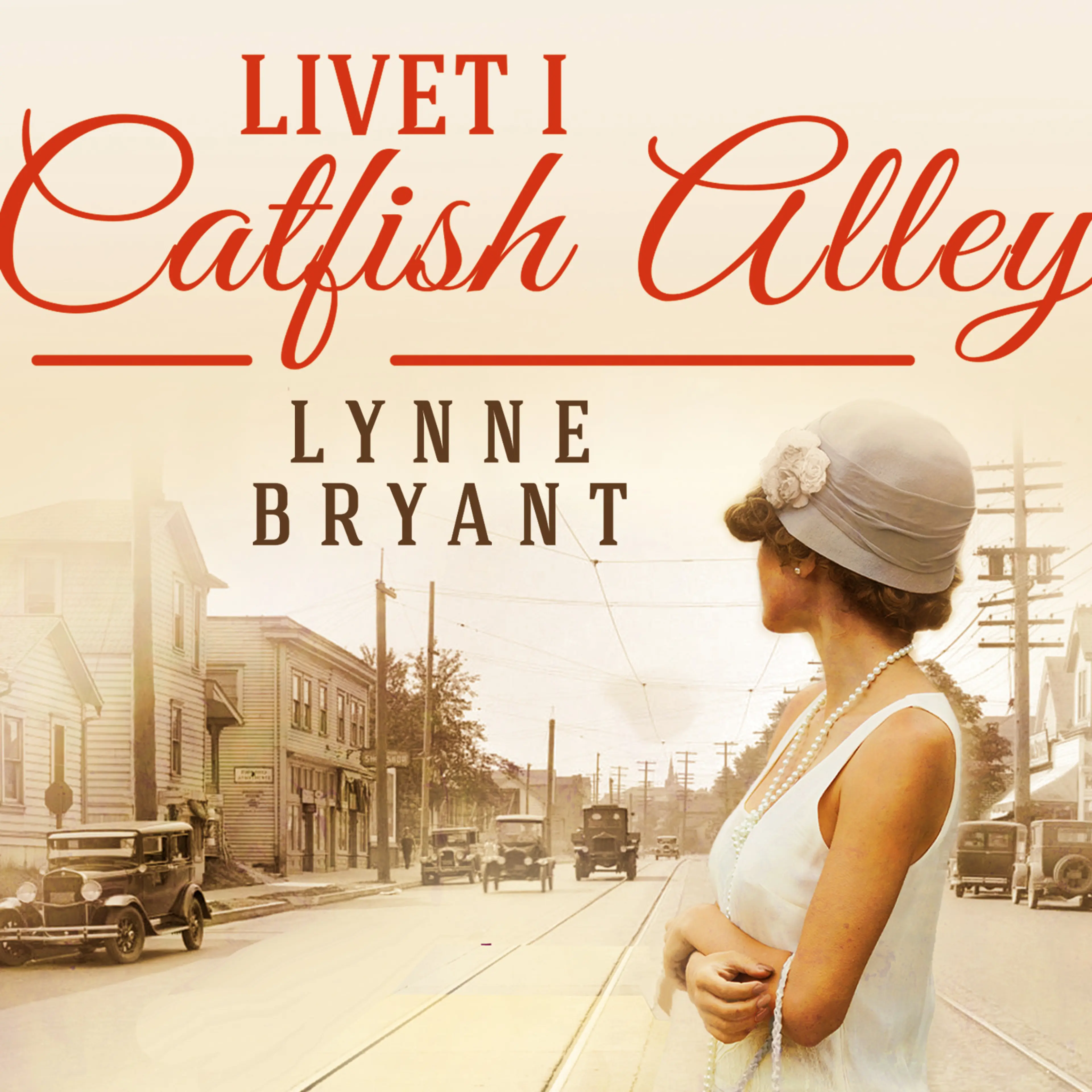 Omslag Livet i Catfish Alley av Lynne Bryant (Lydbok)