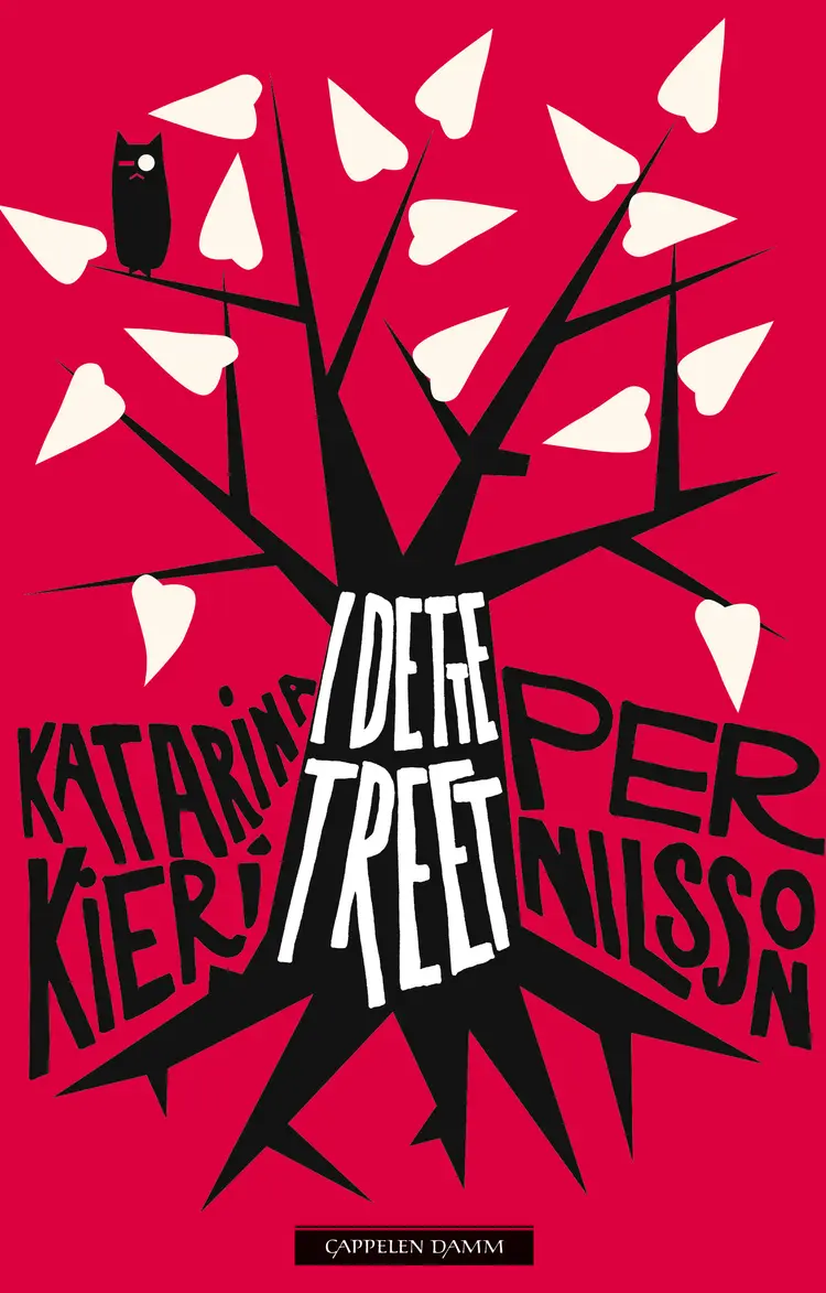 Omslag I dette treet av Katarina Kieri og Per Nilsson (Innbundet)