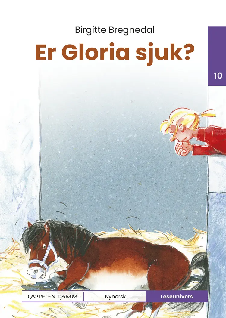 Omslag Leseunivers 10: Er Gloria sjuk? av Birgitte Bregnedal (Innbundet)