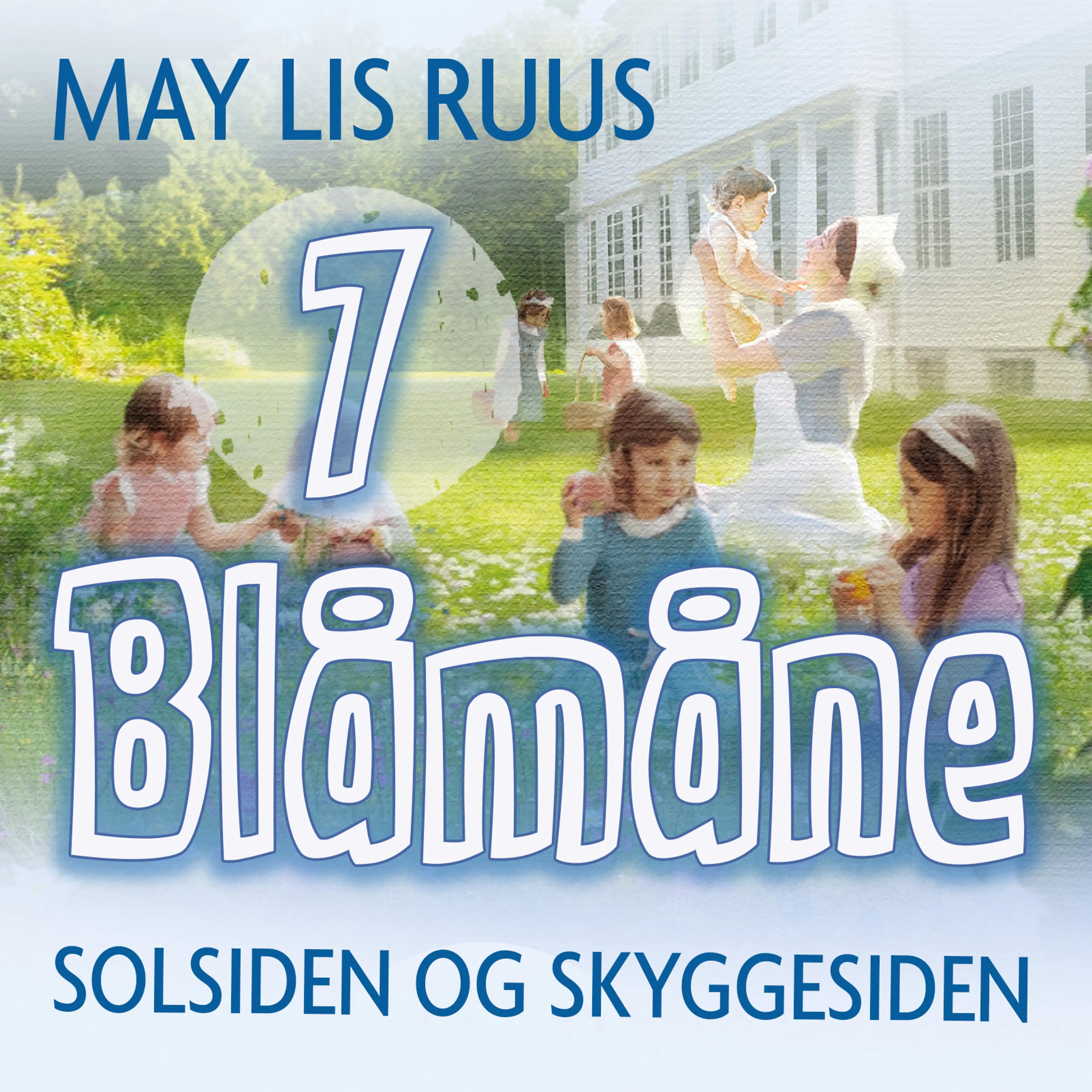Omslag Solsiden og Skyggesiden av May Lis Ruus (Lydbok)