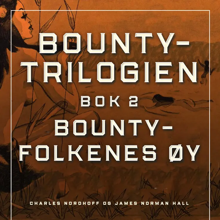 Omslag Bounty-folkenes øy av Charles Nordhoff og James Norman Hall (Lydbok)