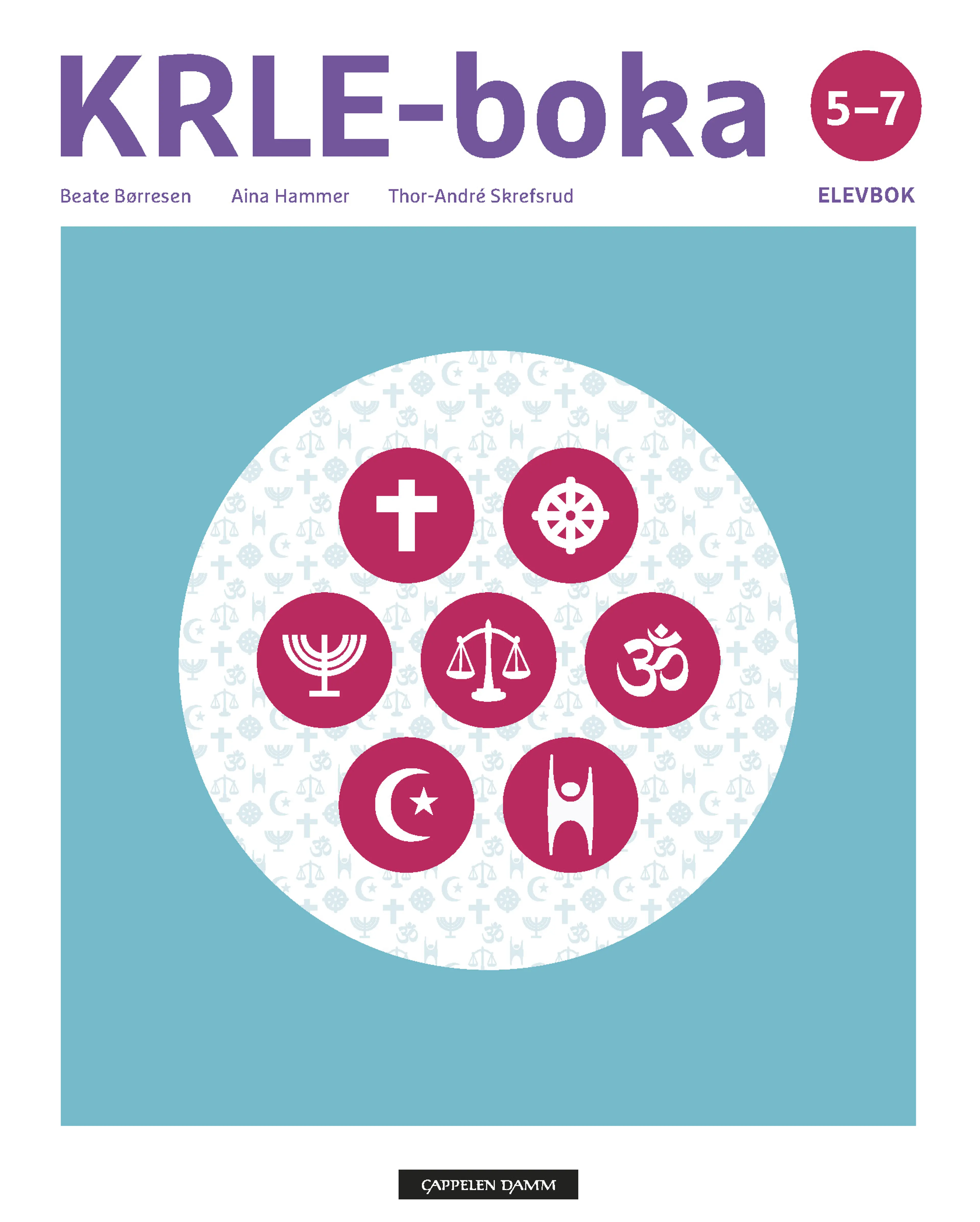 Omslag KRLE-boka 5-7 av Beate Børresen, Thor-André Skrefsrud og Aina Birgitte Hammer (Innbundet)