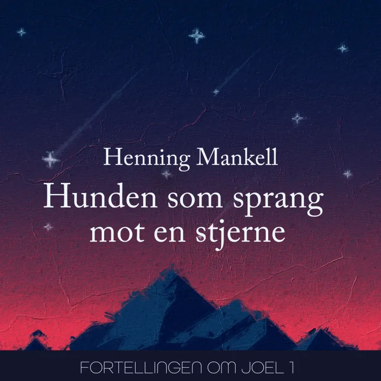 Omslag Hunden som sprang mot en stjerne av Henning Mankell (Lydbok)