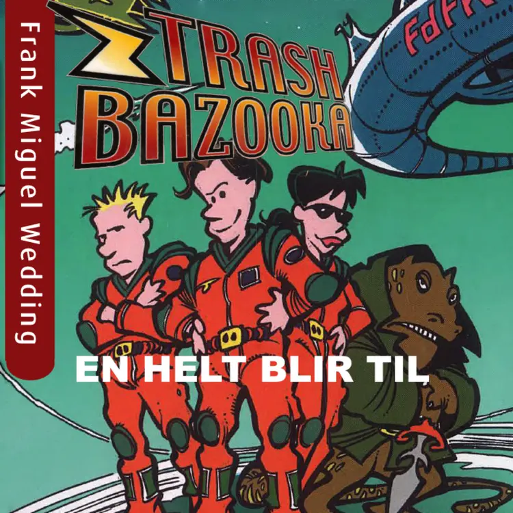 Omslag Trash Bazooka 1 - En helt blir til av Jon Ewo (Lydbok)
