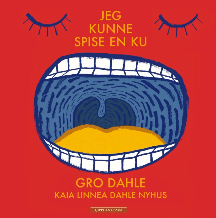 Omslag Jeg kunne spise en ku av Gro Dahle (Innbundet)