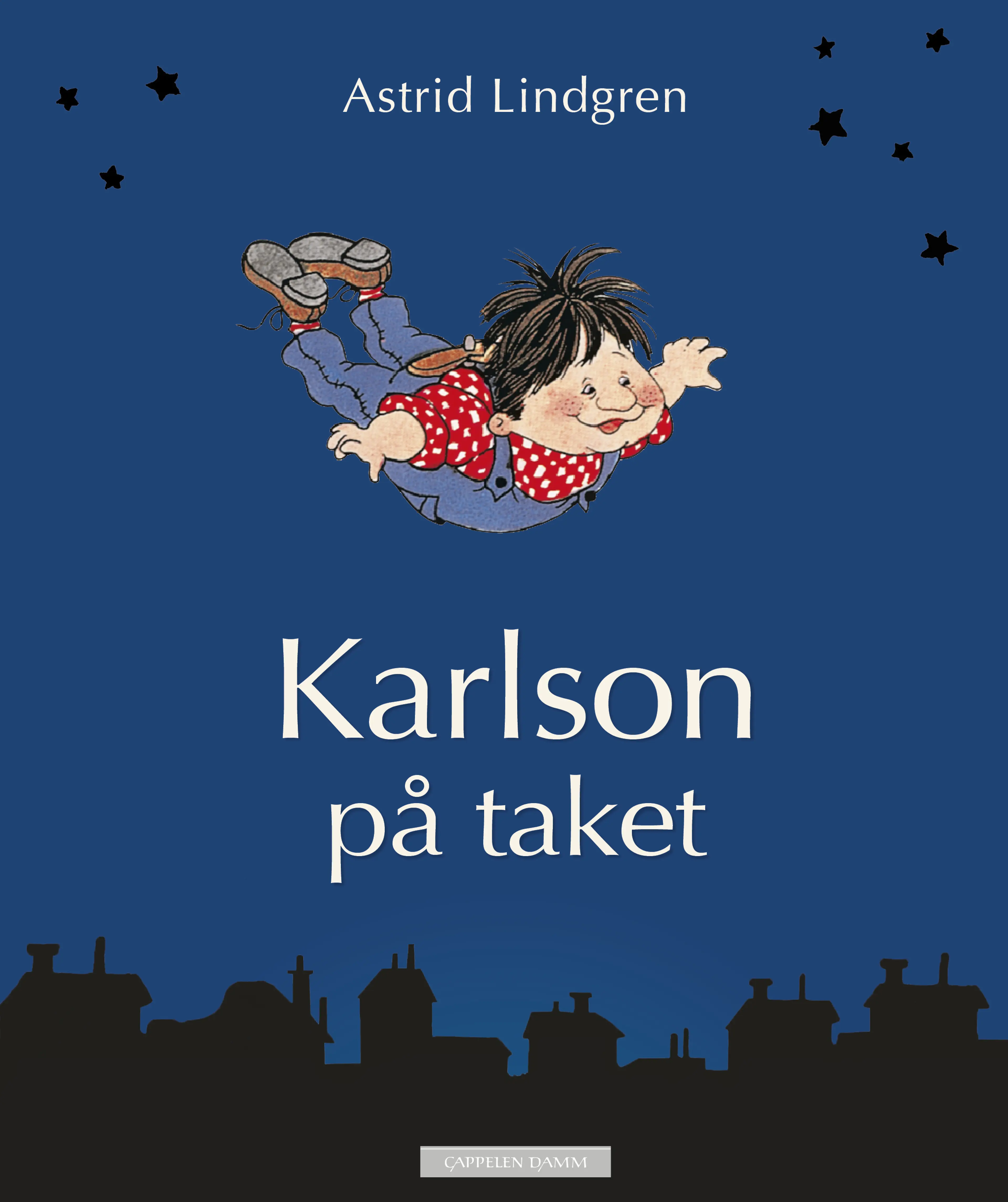 Omslag Karlson på taket - alle historiene om Karlson og Lillebror av Astrid Lindgren (Innbundet)