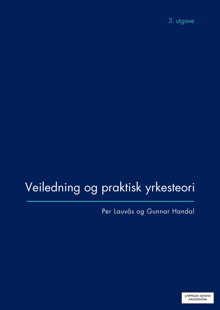 Omslag Veiledning og praktisk yrkesteori av Per Lauvås og Gunnar Handal (Heftet)