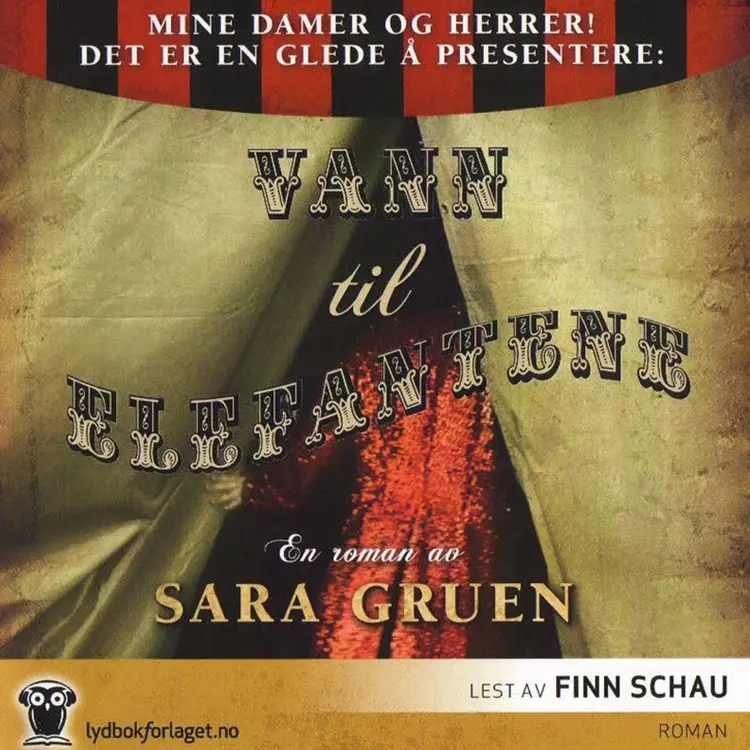 Omslag Vann til elefantene av Sara Gruen (Lydbok)