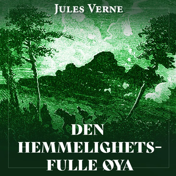 Omslag Den hemmelighetsfulle øya av Jules Verne (Lydbok)