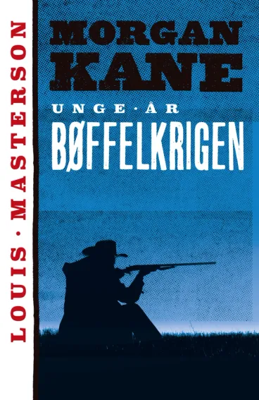 Omslag Bøffelkrigen av Louis Masterson (Ebok)