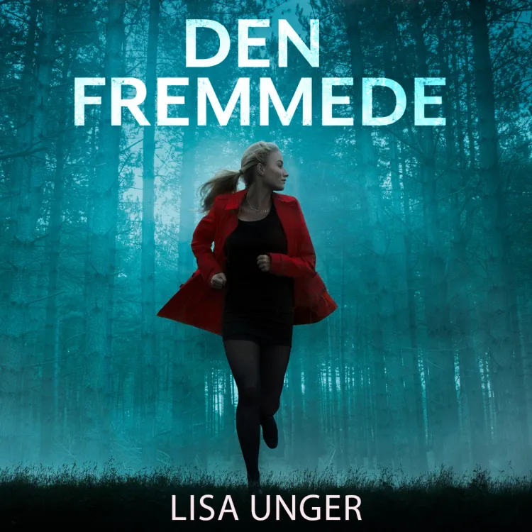 Omslag Den fremmede av Lisa Unger (Lydbok)