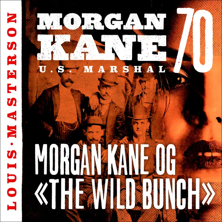 Omslag Morgan Kane og «The Wild Bunch» av Louis Masterson (Lydbok)