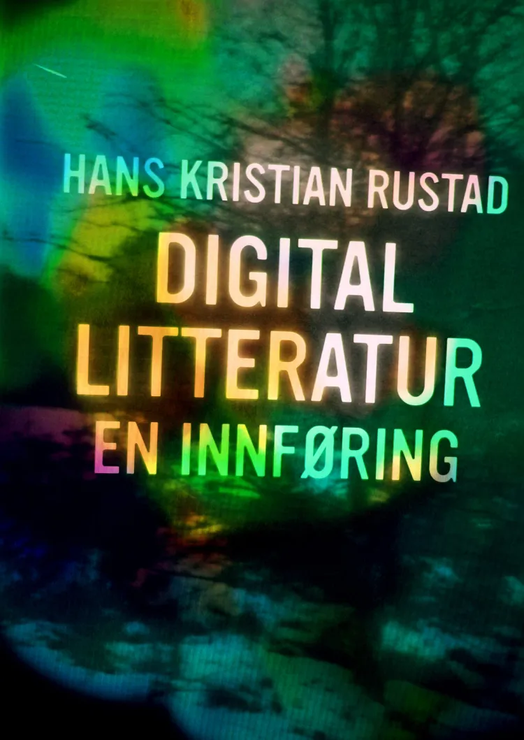 Omslag Digital litteratur av Hans Kristian Rustad (Heftet)