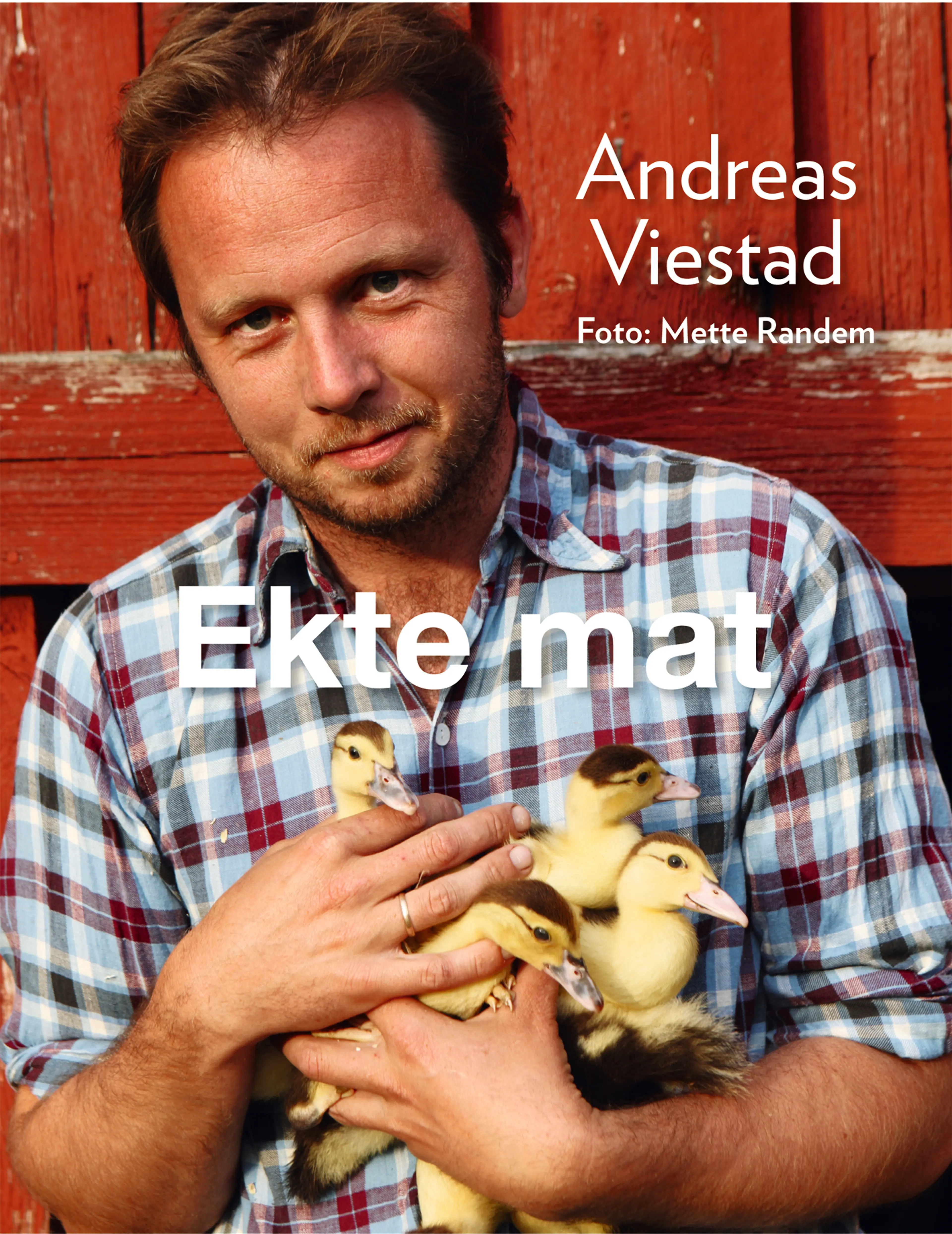 Omslag Ekte mat av Andreas Viestad (Innbundet)