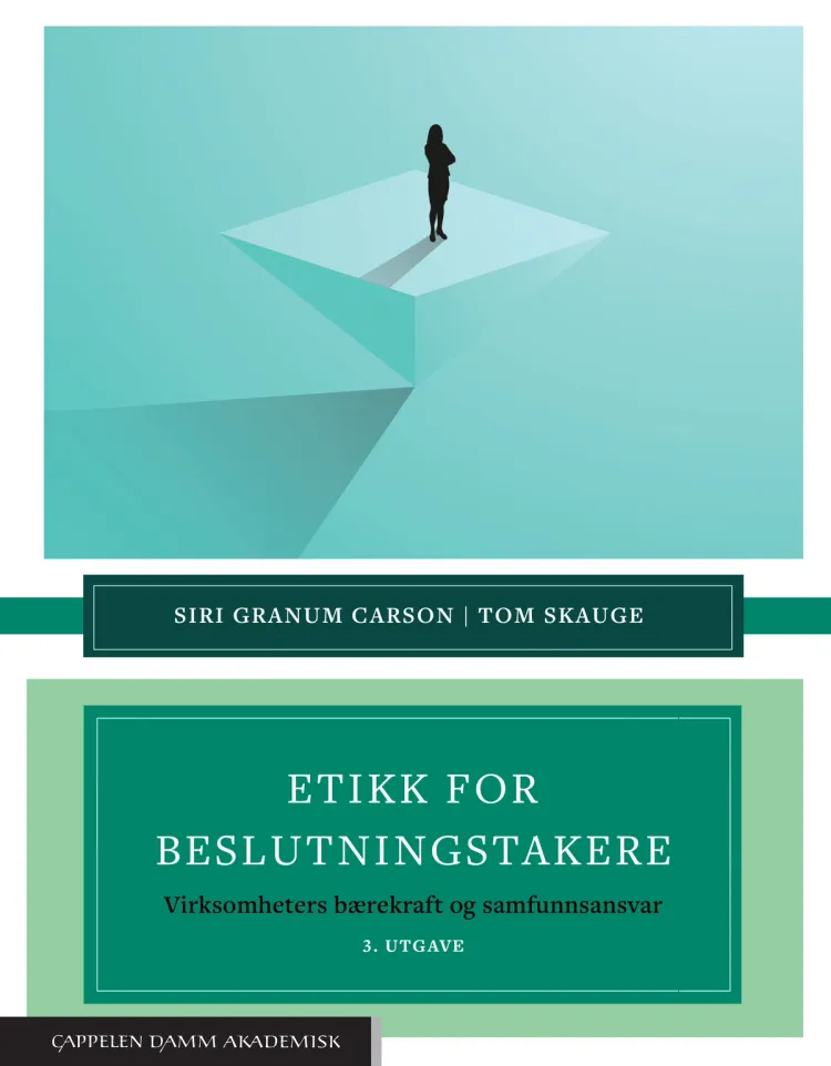 Omslag Etikk for beslutningstakere av Siri Granum Carson og Tom Skauge (Ebok)