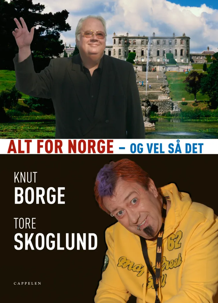 Omslag Alt for Norge - og vel så det av Skoglund, Tore / Borge, Knut (Innbundet)