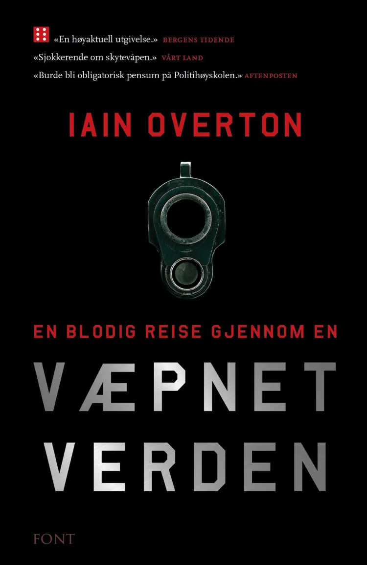 Omslag En blodig reise gjennom en væpnet verden av Iain Overton (Heftet)