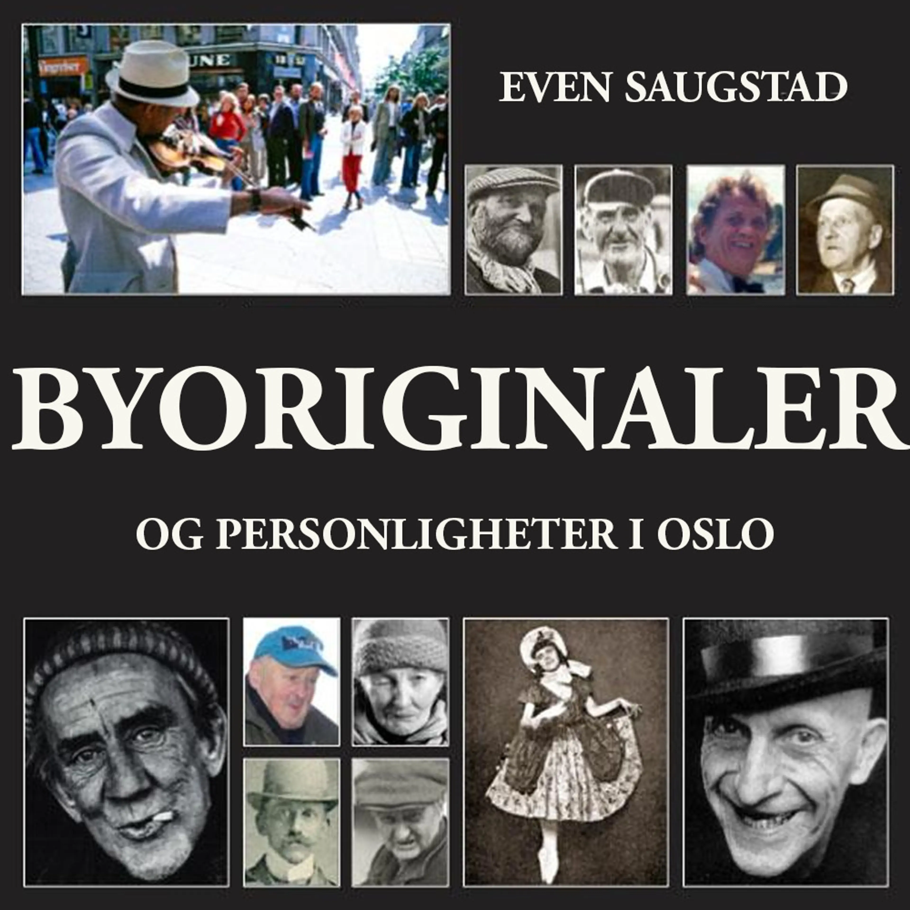 Omslag Byoriginaler og personligheter i Oslo av Even Saugstad (Lydbok)