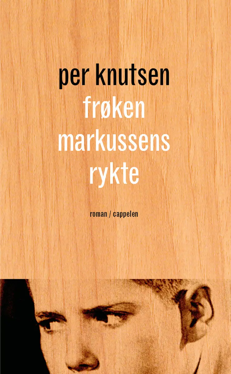 Omslag Frøken Markussens rykte av Per Knutsen (Innbundet)