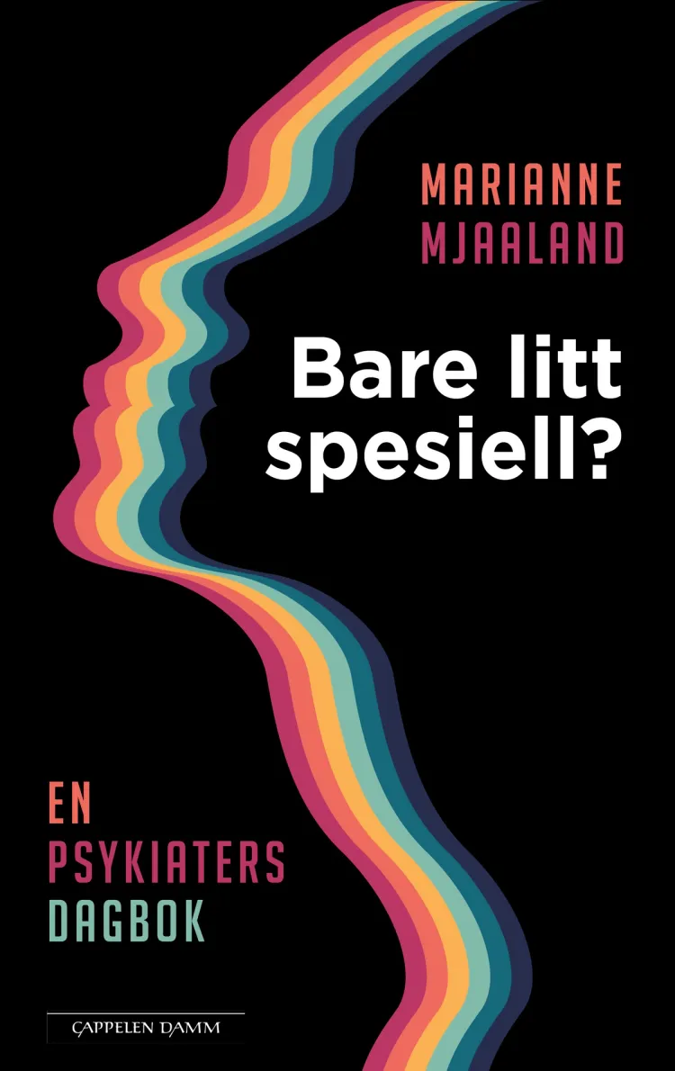 Omslag Bare litt spesiell? En psykiaters dagbok av Marianne Mjaaland (Ebok)