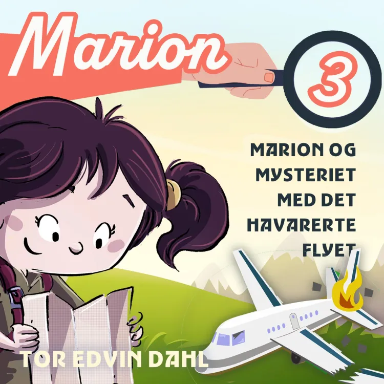 Omslag Marion og mysteriet med det havarerte flyet av Tor Edvin Dahl (Lydbok)