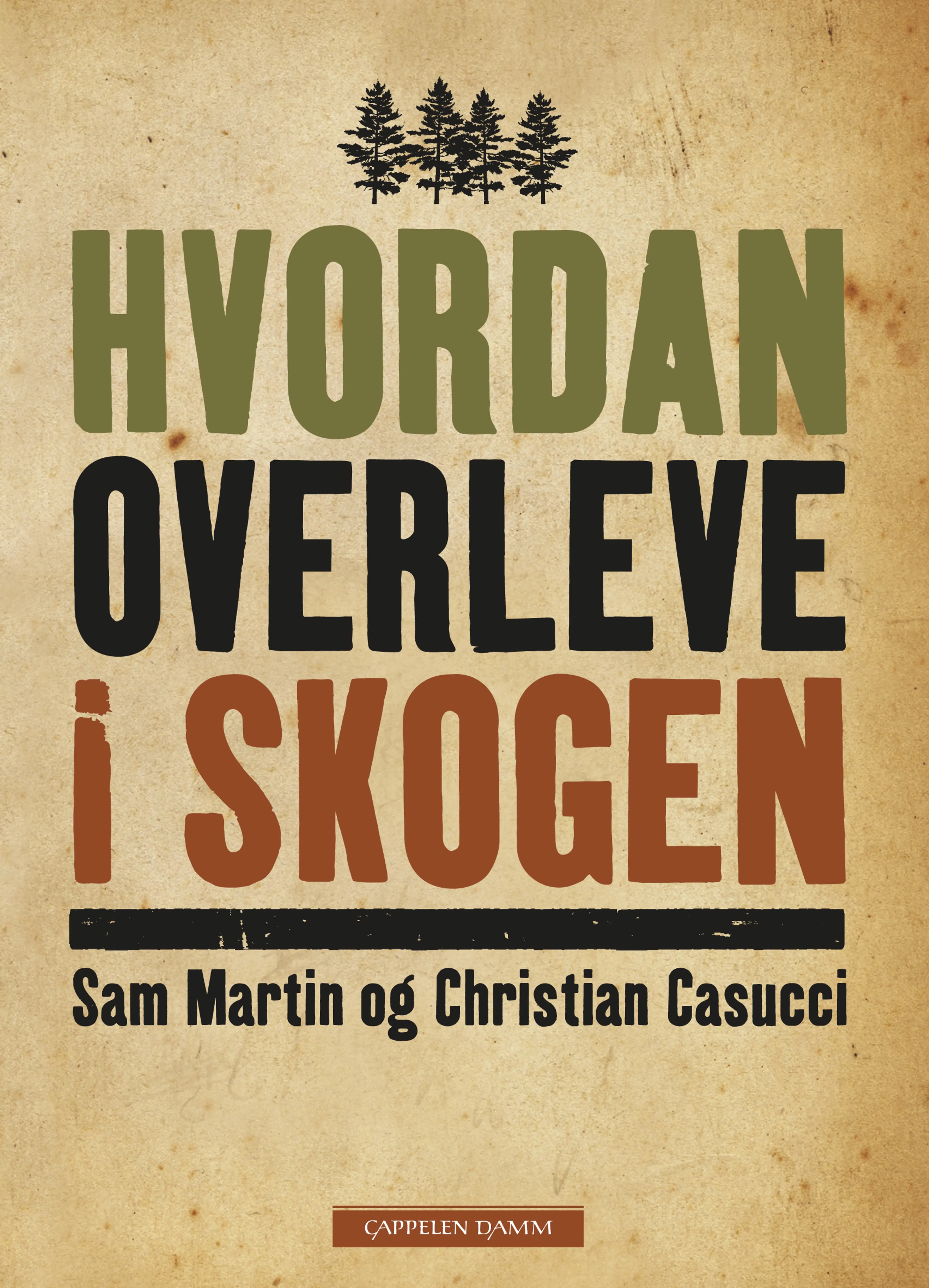 Omslag Hvordan overleve i skogen av Christian Casucci og Sam Martin (Heftet)