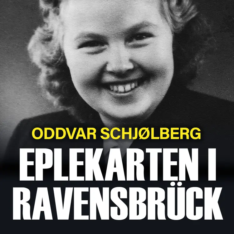Omslag Eplekarten i Ravensbrück av Oddvar Schjølberg (Lydbok)