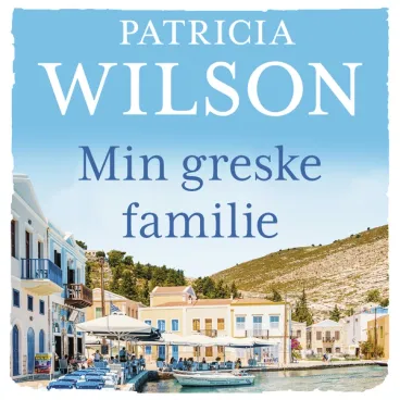 Omslag Min greske familie av Patricia Wilson (Lydbok)